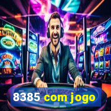 8385 com jogo