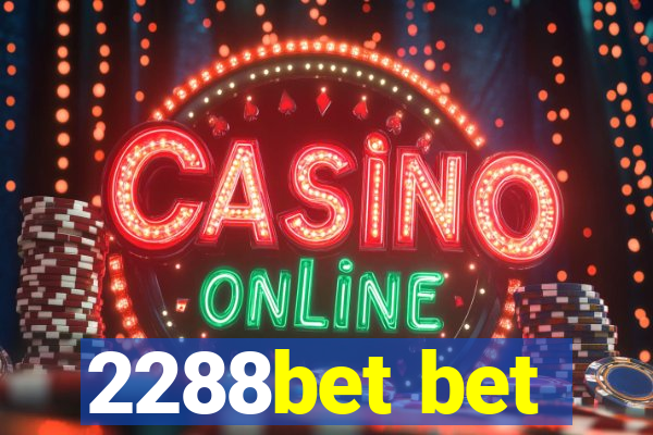 2288bet bet