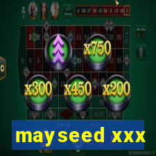 mayseed xxx