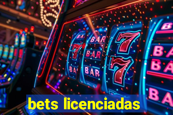 bets licenciadas