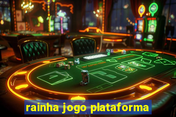 rainha jogo plataforma