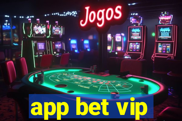 app bet vip