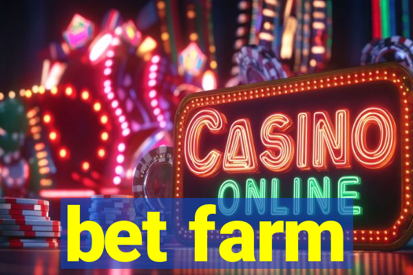 bet farm