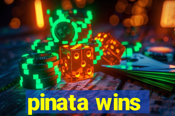 pinata wins