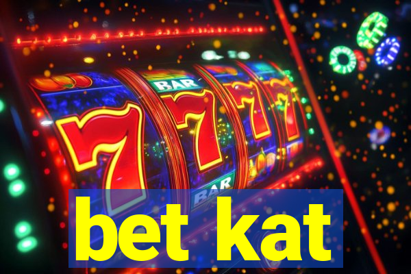 bet kat