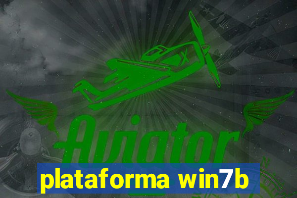 plataforma win7b