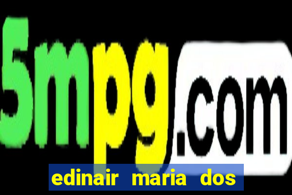 edinair maria dos santos moraes