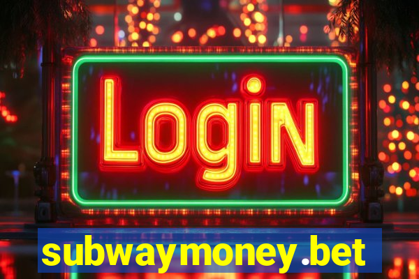 subwaymoney.bet