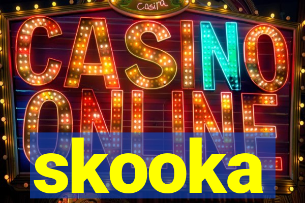 skooka