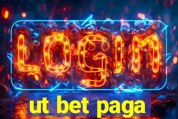 ut bet paga