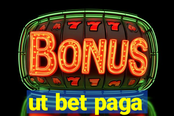 ut bet paga