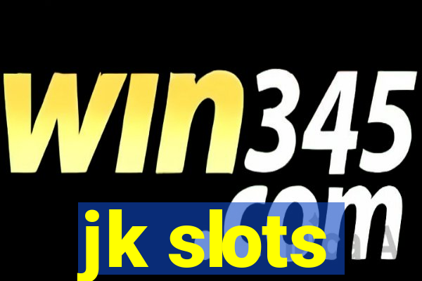 jk slots