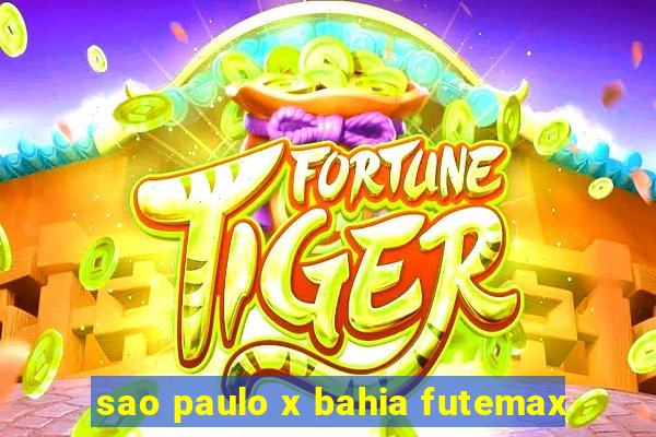 sao paulo x bahia futemax