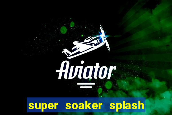super soaker splash beto carrero