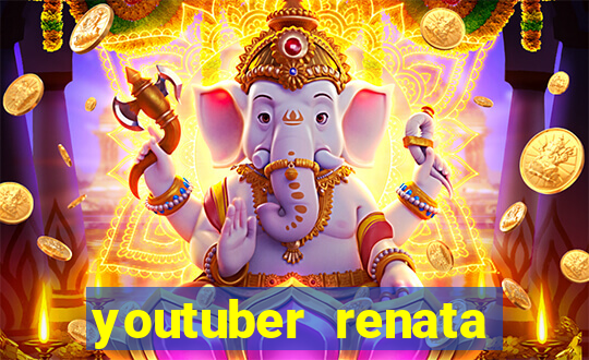 youtuber renata santos nua