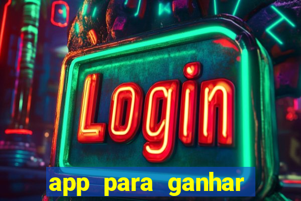 app para ganhar dinheiro de verdade pelo pix