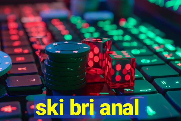ski bri anal
