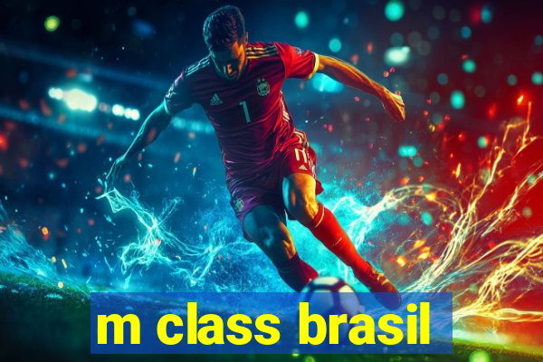 m class brasil