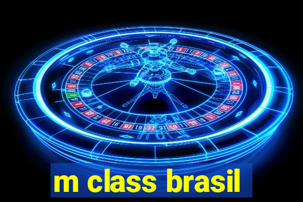 m class brasil