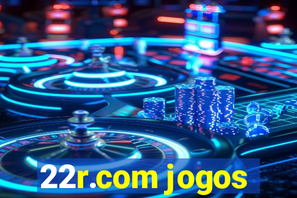 22r.com jogos