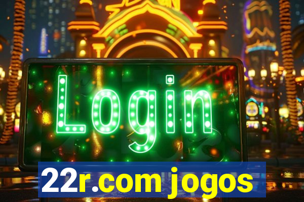 22r.com jogos
