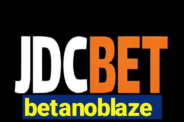 betanoblaze