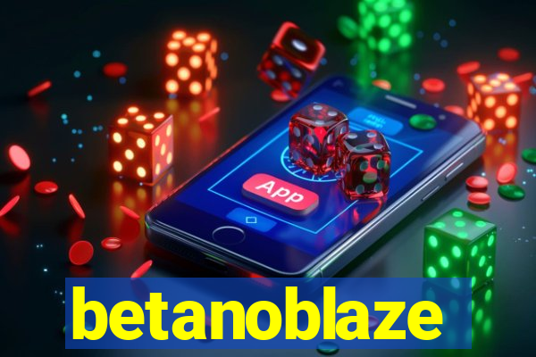 betanoblaze