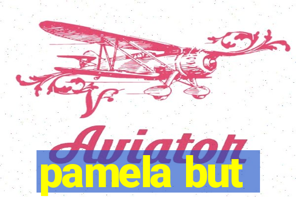 pamela but