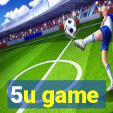 5u game