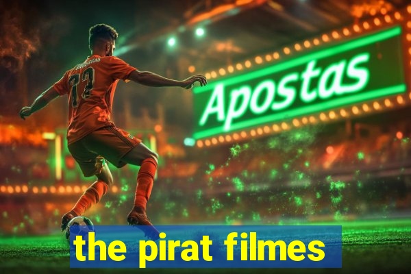 the pirat filmes