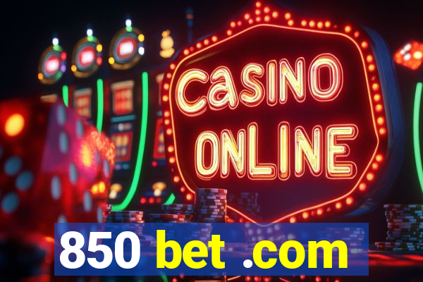 850 bet .com