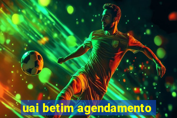 uai betim agendamento