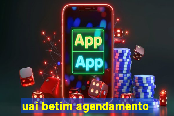 uai betim agendamento