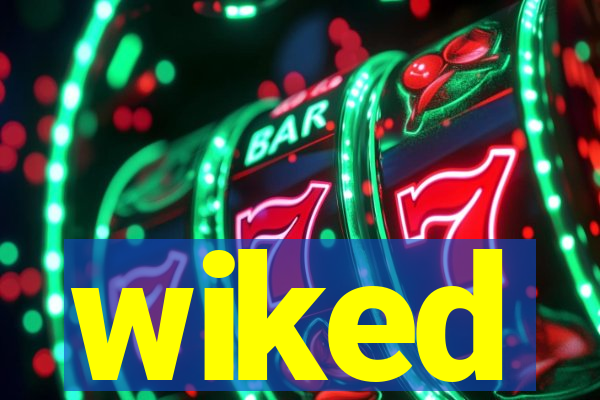 wiked