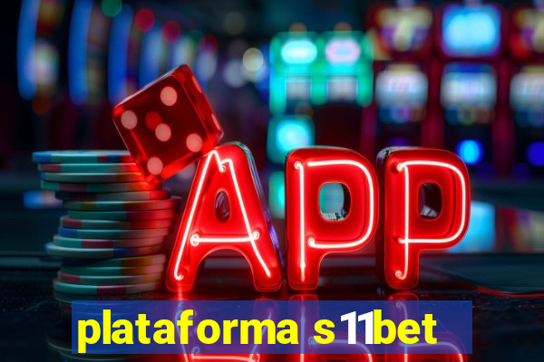 plataforma s11bet