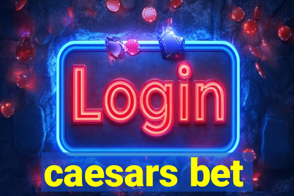 caesars bet