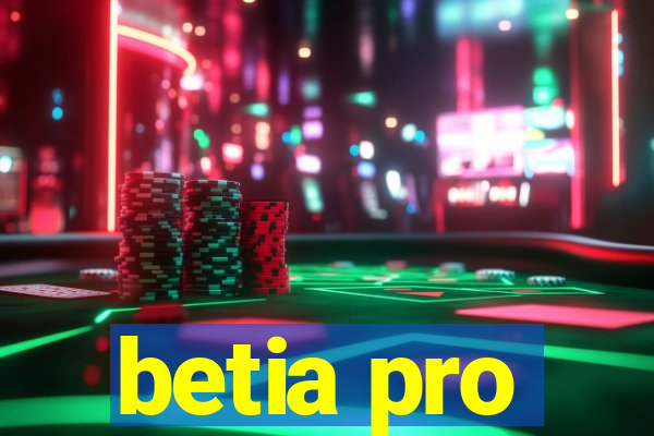 betia pro