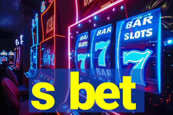 s bet