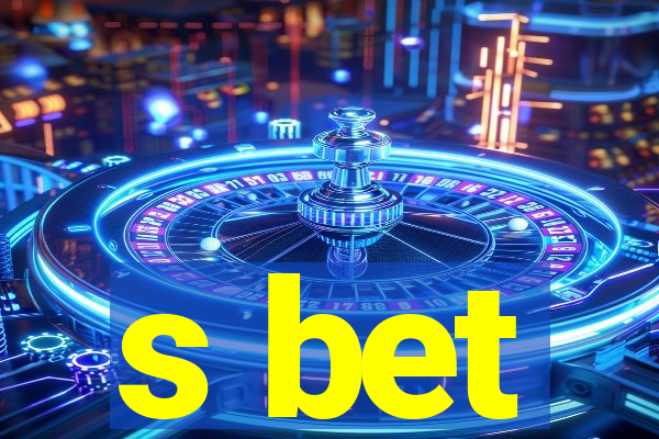 s bet