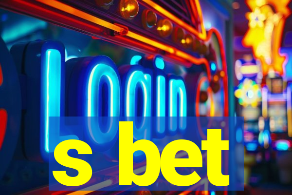 s bet