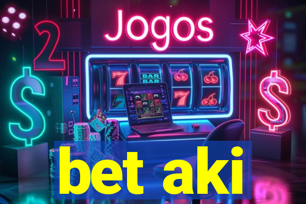bet aki