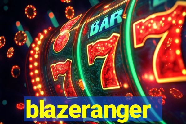 blazeranger