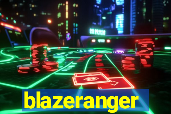 blazeranger