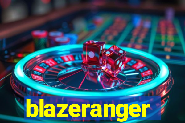 blazeranger