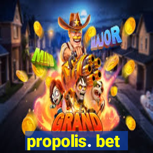 propolis. bet