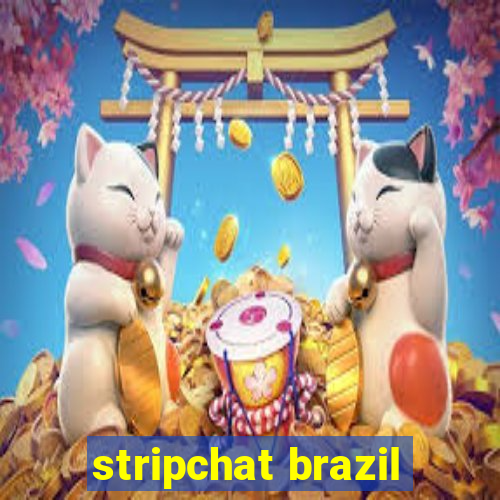 stripchat brazil
