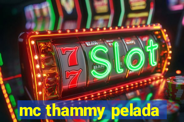 mc thammy pelada