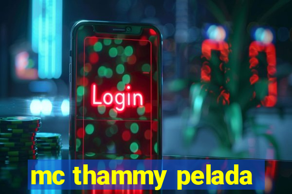 mc thammy pelada
