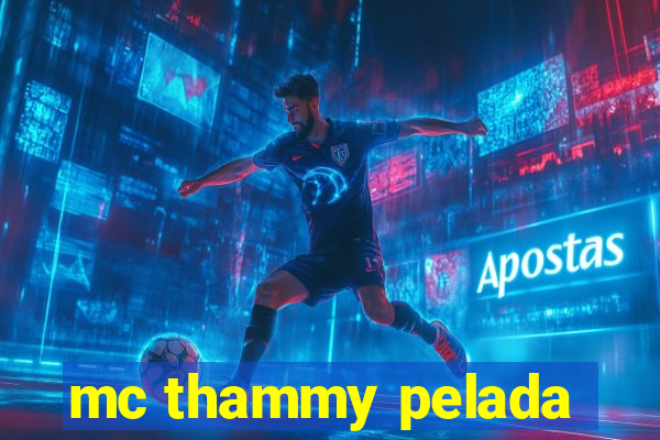 mc thammy pelada