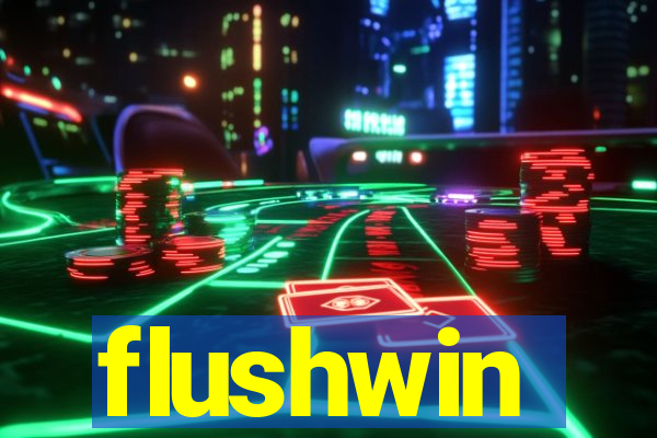 flushwin